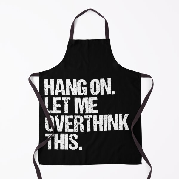 Item preview, Hang on Let me Overthink This Funny Saying Gift designed and sold by Farid94.