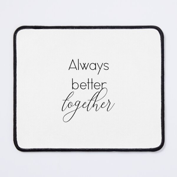 Item preview, Always Better Together designed and sold by GirlGangPrints.
