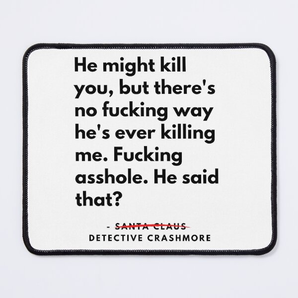 Item preview, I Think You Should Leave, Detective Crashmore, Cosmic Gumbo, Biff Wiff, Detective Crashmore Quote designed and sold by cutequirkystuff.