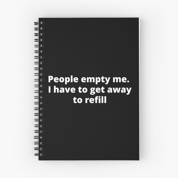 Item preview, "People empty me. I have to get away to refill" for Introverts designed and sold by adelferhat.