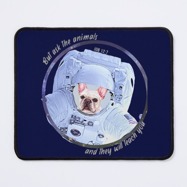Item preview, Frenchie Dog Astronaut in Space Bible Verse Ask the Animals Job 12:7 designed and sold by TheKingdomAttic.
