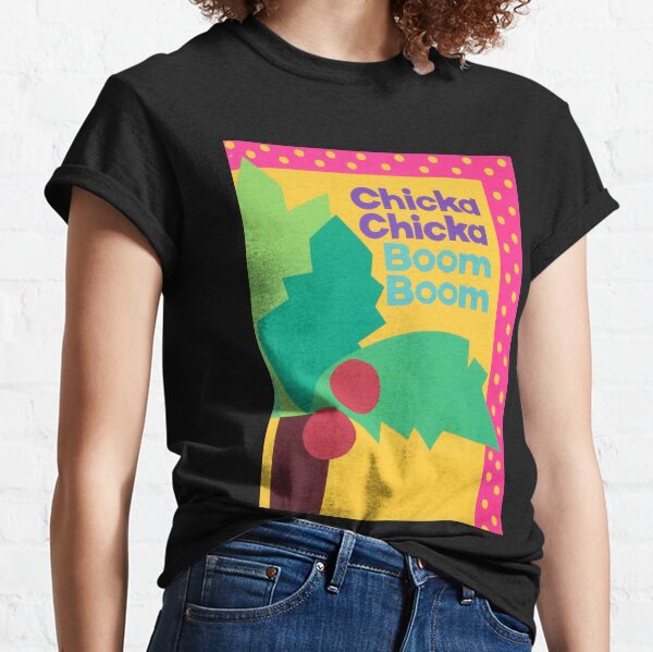 Chicka Chicka Boom Boom Classic T-Shirt