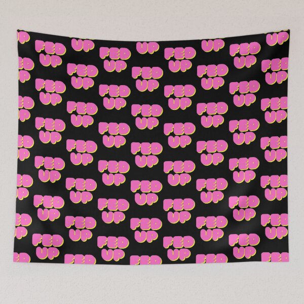 Item preview, fed up designed and sold by ThoughtScribble.