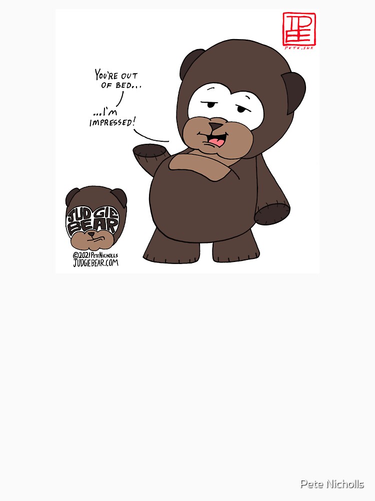 Judgie Bear You're Out of Bed by peteink
