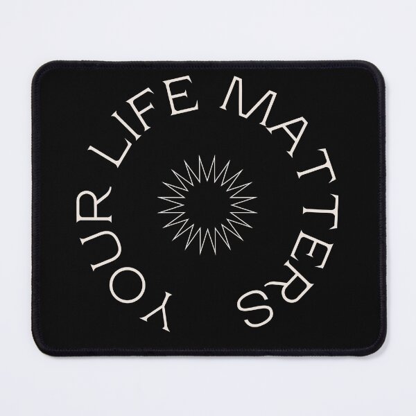 Item preview, Your Life Matters designed and sold by Lounaadam.