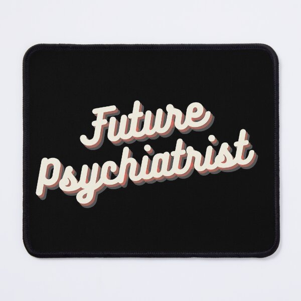 Item preview, Future Psychiatrist designed and sold by Crafty-Mornings.