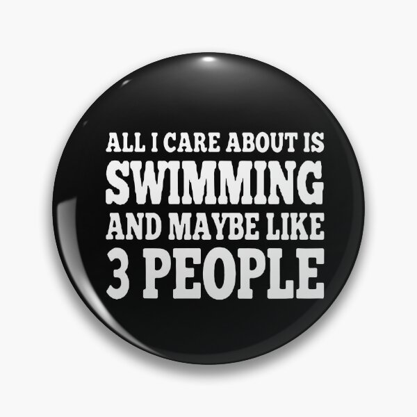 Item preview, Love Swimming all i care about swimming and maybe like 3 people Funny Swimming Keep Calm and Swim On Art Design Essential Inspiration Joy Mood Funny designed and sold by DesignByHeartUK.