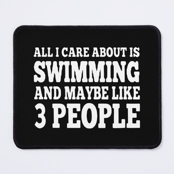 Item preview, Love Swimming all i care about swimming and maybe like 3 people Funny Swimming Keep Calm and Swim On Art Design Essential Inspiration Joy Mood Funny designed and sold by DesignByHeartUK.