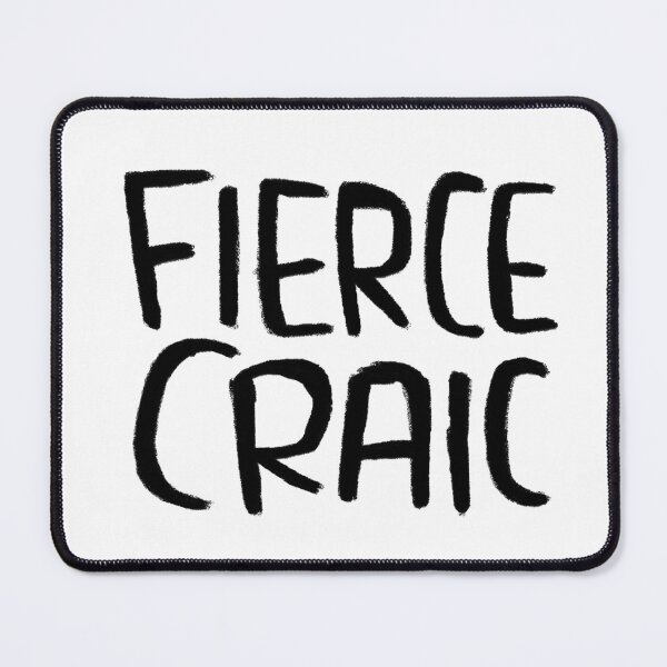 Item preview, Fierce Craic, Irish Slang for Fun, Craic designed and sold by badlydrawnbabe.