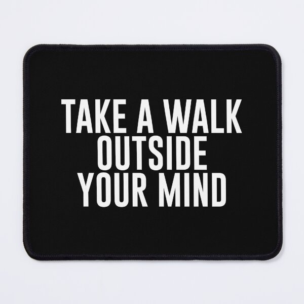 Item preview, Take a walk outside your mind (white) designed and sold by didijuca.