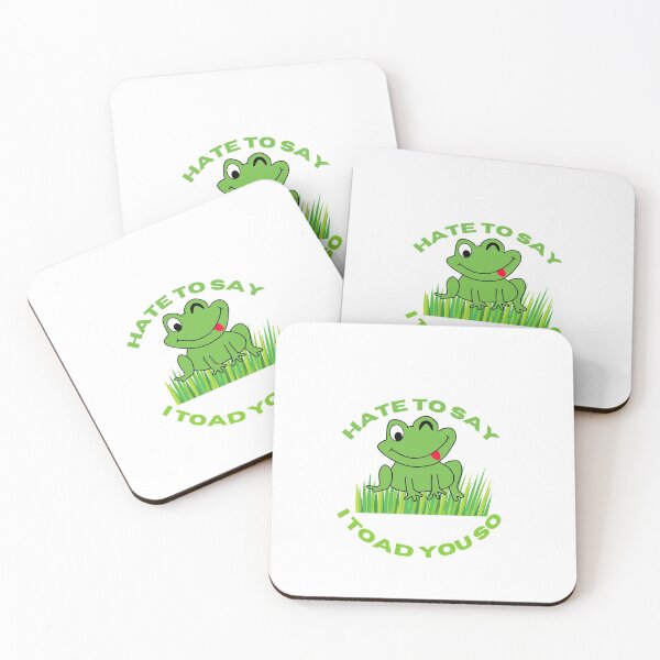 Item preview, Hate to say i toad you so - funny frog designed and sold by 4SeasonsDesigns.