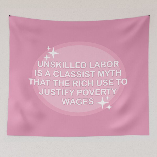 Item preview, End Poverty - Unskilled Labor Doesn't Exist designed and sold by Picket Club.