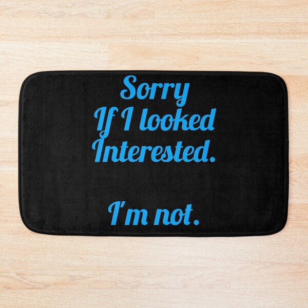 Item preview, Sorry if i looked interested I'm not designed and sold by pnkpopcorn.