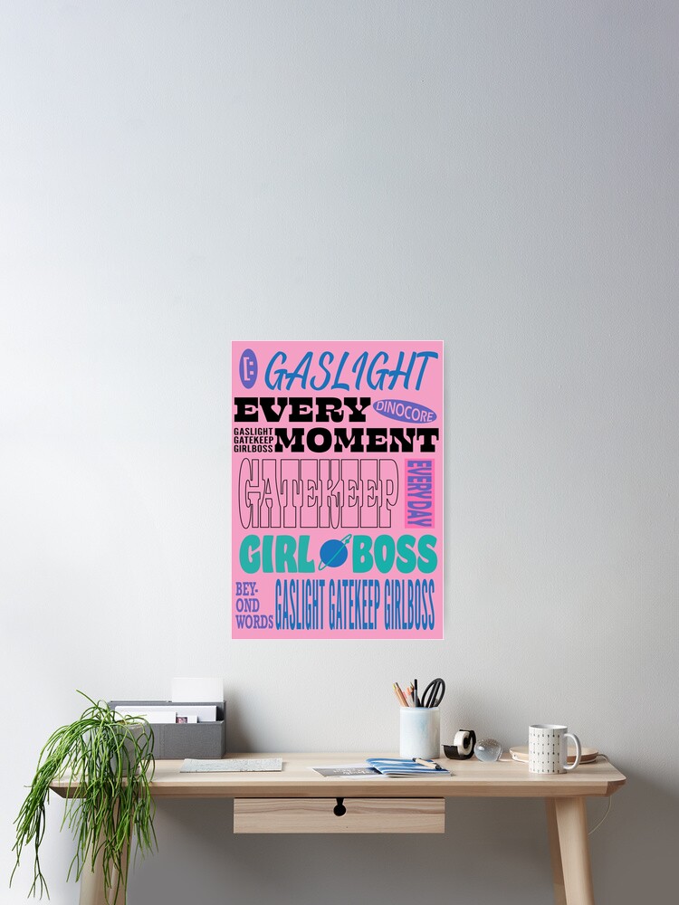 Gaslight Gatekeep Girlboss THENCE