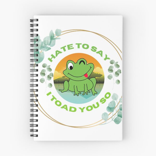 Item preview, Hate To Say I Toad You So designed and sold by 4SeasonsDesigns.