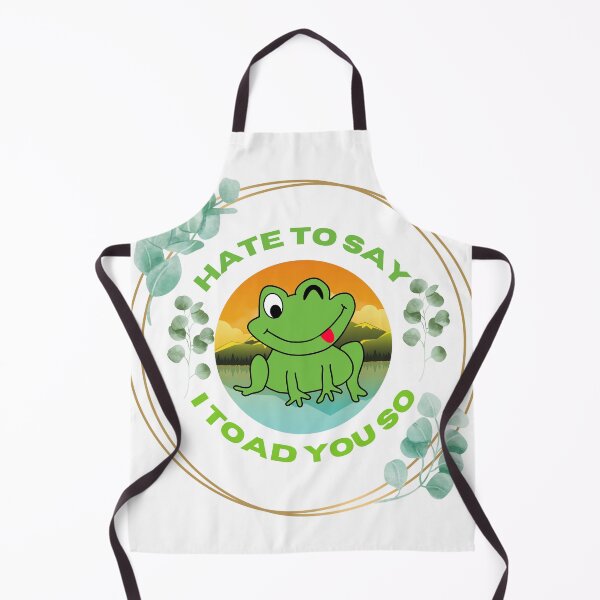 Item preview, Hate To Say I Toad You So designed and sold by 4SeasonsDesigns.