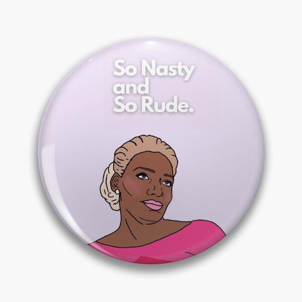 Item preview, So Nasty and So Rude - Nene Leakes - RHOA - Real Housewives of Atlanta designed and sold by imadeitniceart.