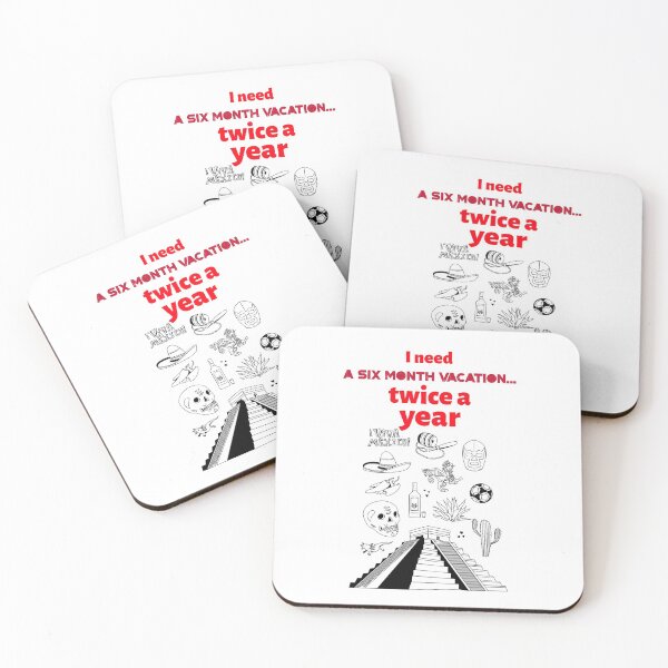 Item preview, I need a six month vacation twice a year - Viva Mexico designed and sold by Mechanical-Artt.