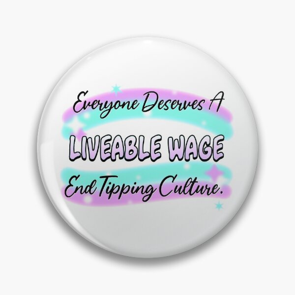 Item preview, Living Wage - End Tipping Culture designed and sold by Picket Club.