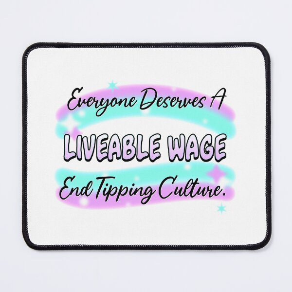 Item preview, Living Wage - End Tipping Culture designed and sold by Picket Club.