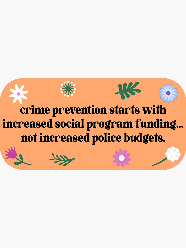 "Crime Prevention Needs Social Programs" Sticker for Sale by SSFootball