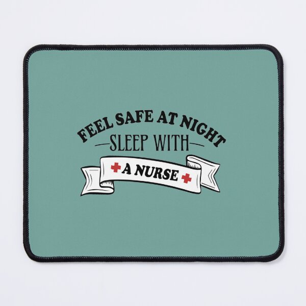 Item preview, Feel Safe At Night Sleep With A Nurse                          designed and sold by Audreypullman.