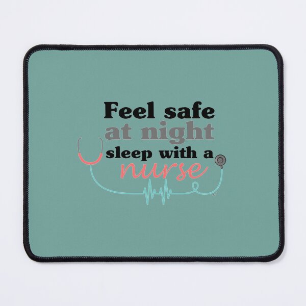 Item preview, feel safe at night sleep with a nurse            designed and sold by Audreypullman.