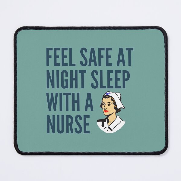 Item preview, Feel Safe At Night Sleep With A Nurse        designed and sold by Audreypullman.