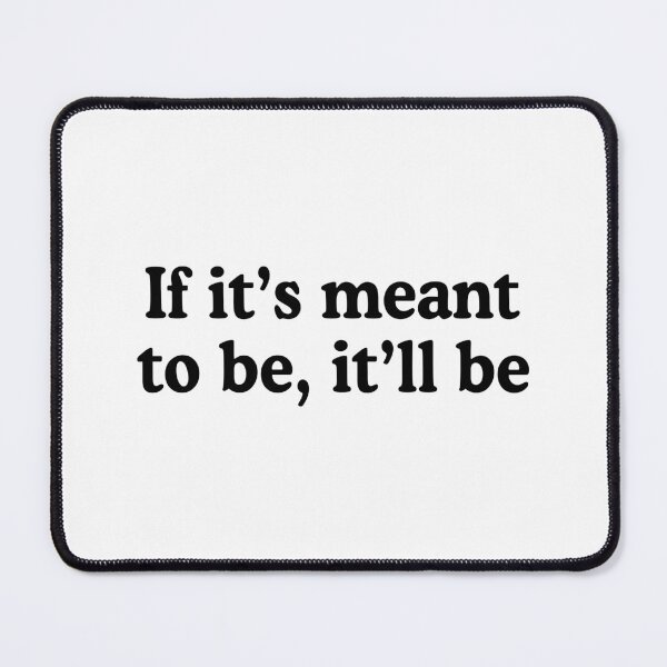 Item preview, If it's meant to be, it'll be designed and sold by allysmar.