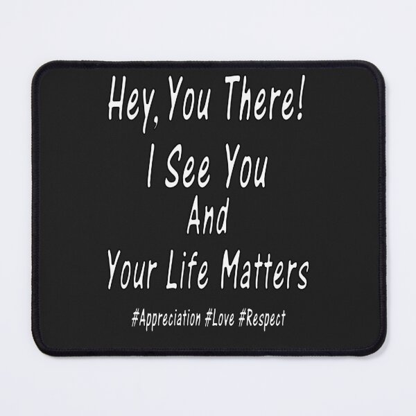 Item preview, Hey you there Your Life Matters designed and sold by aventi24.