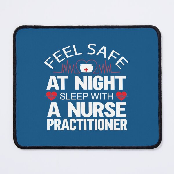 Item preview, Feel Safe At Night Sleep With A Nurse Practitioner designed and sold by Audreypullman.