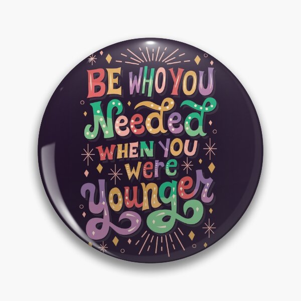 Item preview, Be Who You Needed designed and sold by Risa Rodil.