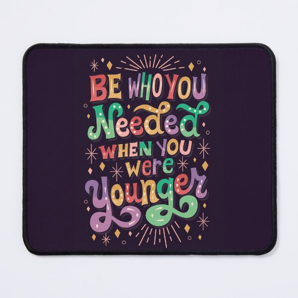 Item preview, Be Who You Needed designed and sold by Risa Rodil.