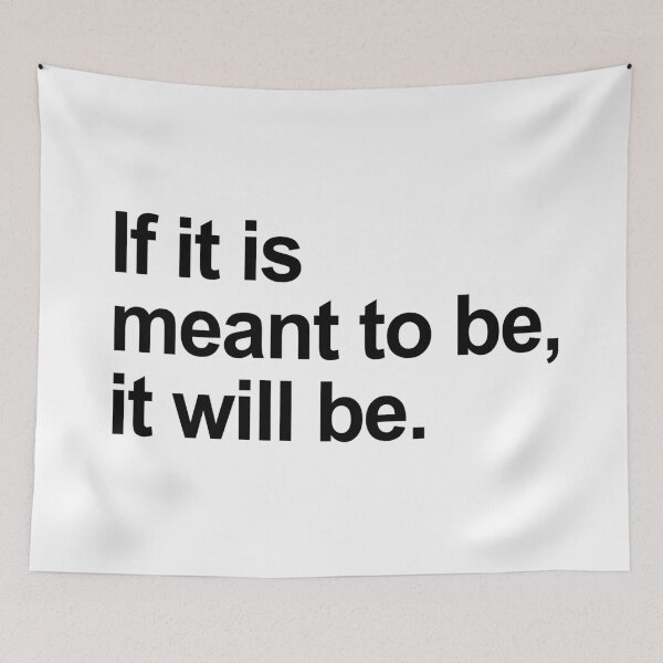 Item preview, If it is meant to be, it will be designed and sold by allysmar.