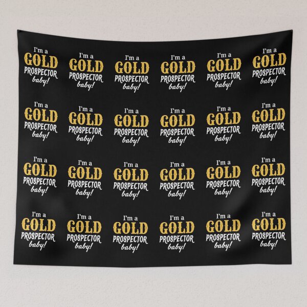 Item preview, I'm a GOLD Prospector Baby! designed and sold by TreasureTime.