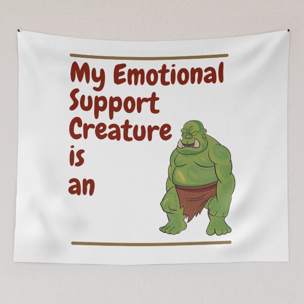 Item preview, My Emotional Support Creature is an Orc designed and sold by SnarkSharks.
