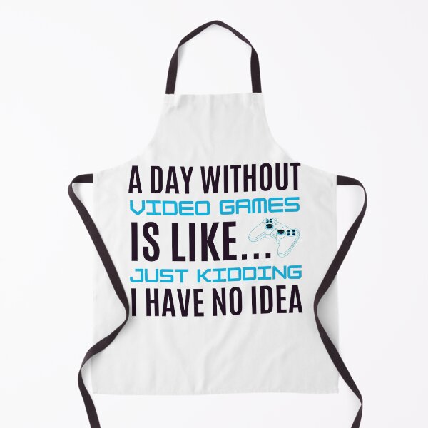 Item preview, Video Games, Gamer, A Day Without Video Games is Like, Just Kidding I have No Idea designed and sold by cutequirkystuff.