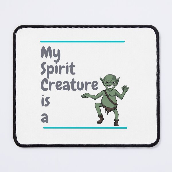 Item preview, My Spirit Creature is a Goblin designed and sold by SnarkSharks.