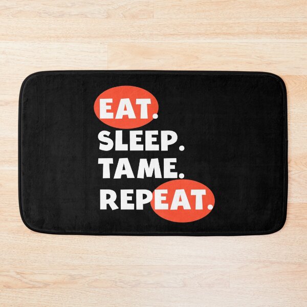 Item preview, Eat Sleep Tame Repeat designed and sold by AmeliaStore1.