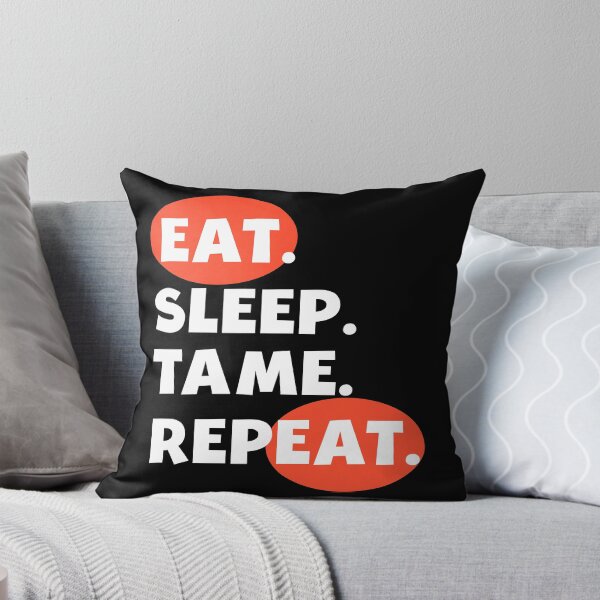 Item preview, Eat Sleep Tame Repeat designed and sold by AmeliaStore1.