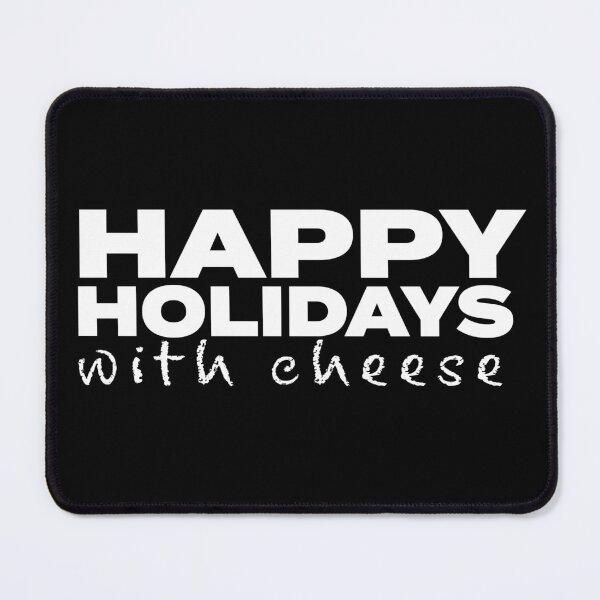 Item preview, Happy Holidays with cheese designed and sold by Rsagur12.