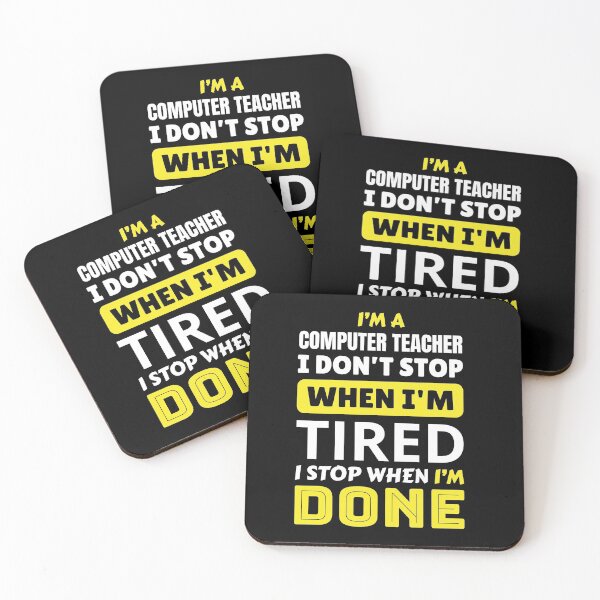 Item preview, I’m A Computer Teacher I Don’t Stop When I’m Tired I Stop When I’m Done designed and sold by AuroraApparel.