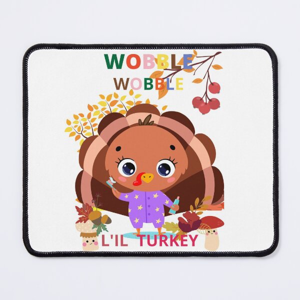 Item preview, WOBBLE WOBBLE LITTLE TURKEY designed and sold by FNMDRYP.
