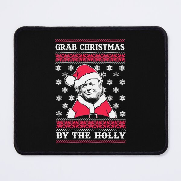 Item preview, grab christmas by the holly funny trump designed and sold by Jassejames.