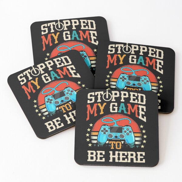 Item preview, I Stopped My Game to be Here Design Funny Gamer designed and sold by BaseStore.