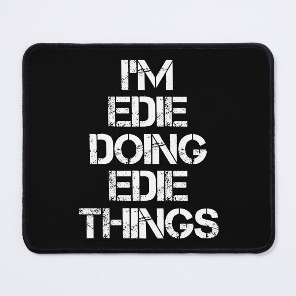 Item preview, Edie Name T Shirt - I'm Edie Doing Edie Things Name Gift Item Tee designed and sold by chezeva.