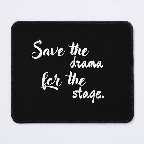 Item preview, Save the drama for the stage - Script designed and sold by Polariszero.