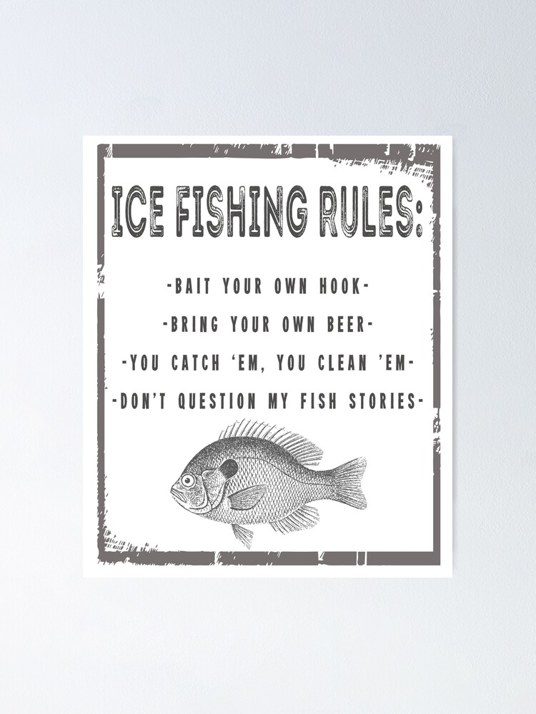"Ice Fishing Rules" Poster by lifeshighpoints Redbubble