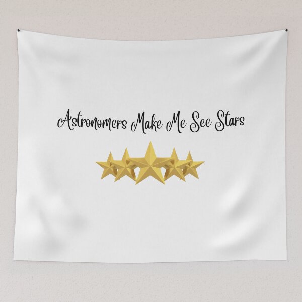 Item preview, Astronomers Make Me See Stars designed and sold by theprof2021.