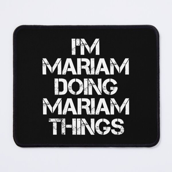 Item preview, Mariam Name T Shirt - I'm Mariam Doing Mariam Things Name Gift Item Tee designed and sold by chezeva.